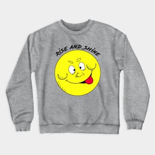 RISE AND SHINE #1 Crewneck Sweatshirt